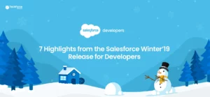 7-highlights-from-the-salesforce-winter19-release-for-developers