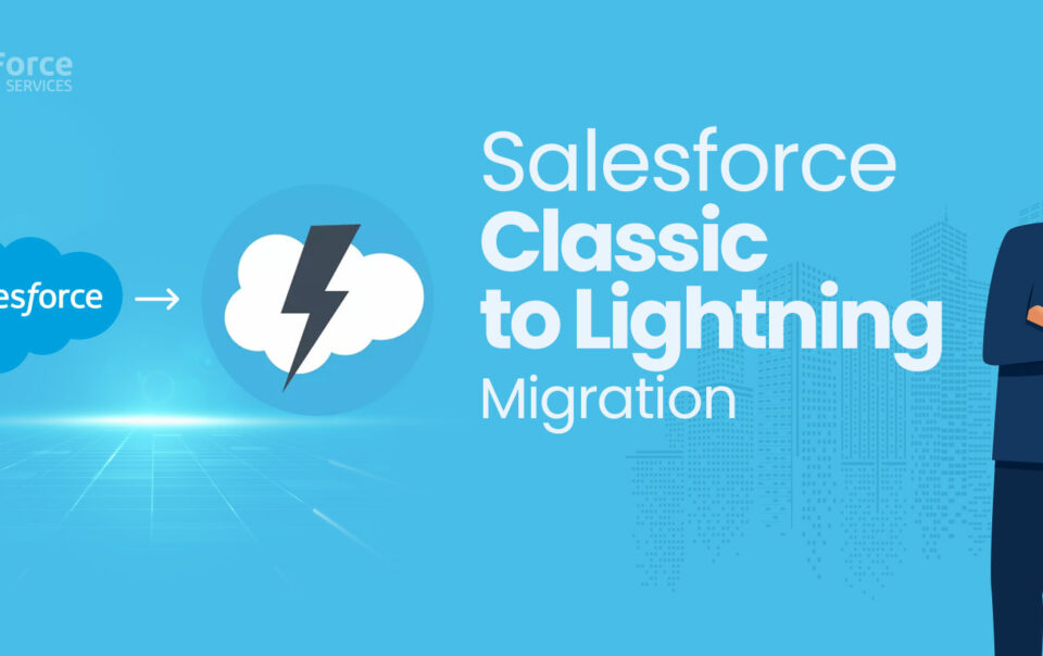 Why-Salesforce-Classic-to-Lightning-Migration-is-Critical-for-Businesses