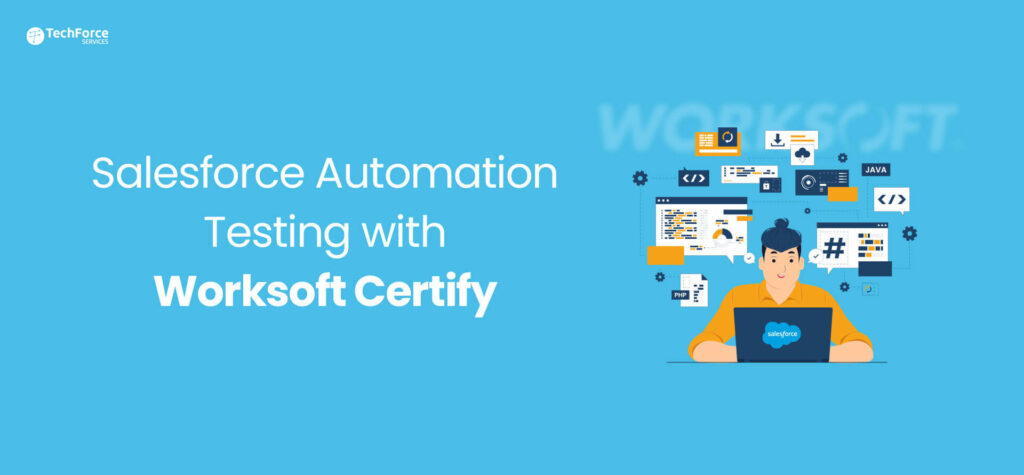 Salesforce-Automation-Testing-with-Worksoft-Certify