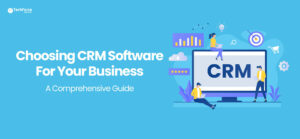 Choosing-CRM-Software-For-Your-Business