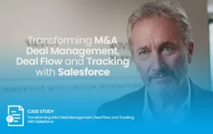 Transforming-M&A-Deal-Management,-Deal-Flow,-and-Tracking-with-Salesforce