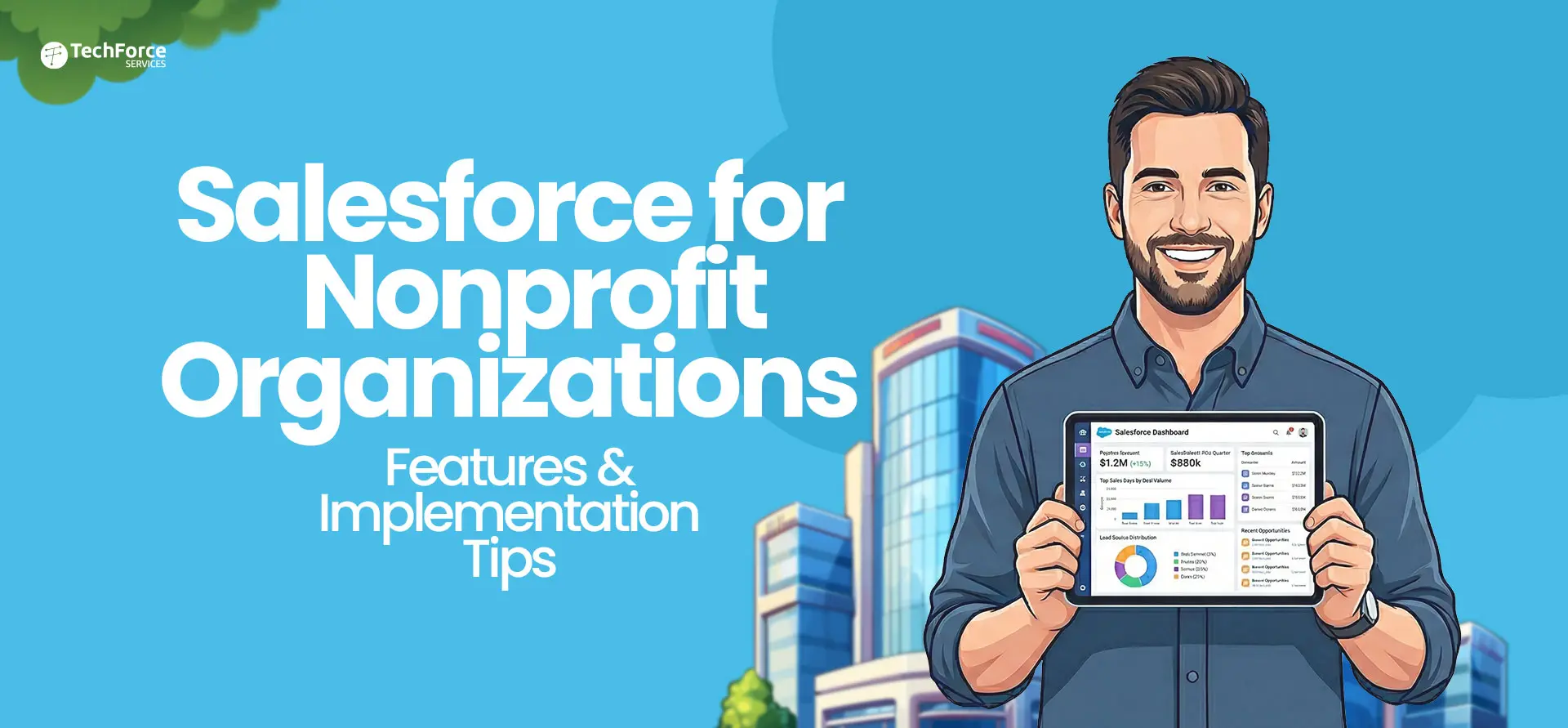 A guide on “Salesforce for Nonprofit Organizations: Features & Implementation Tips”.